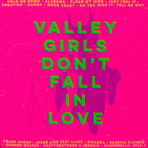 Valley Girls Dont Fall In Love