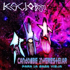 candombe interestelar para la mama vieja MIXTAPE