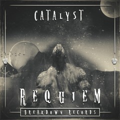 Catalyst - Requiem [Breakdown Records]