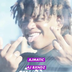 AjMatic- Aj Bxndz (Prod. MSTG)