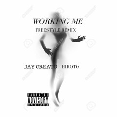 Jay Greato & Hiroto - Workin Me (Freestyle) (Quavo Remix)