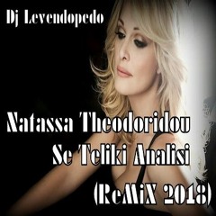 Dj_Levendopedo - Natassa Theodoridou - Se Teliki Analisi (REMIX 2018)