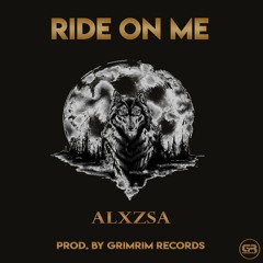 Ride On Me (Prod. by Grim Rim Records)