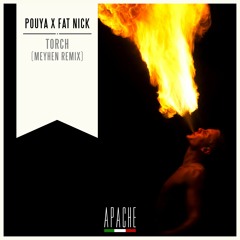 Pouya x Fat Nick - Torch (Meyhen Remix) [Apache Release]