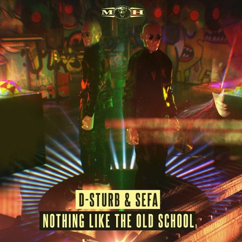 D-Sturb & Sefa - Nothing Like The Oldschool