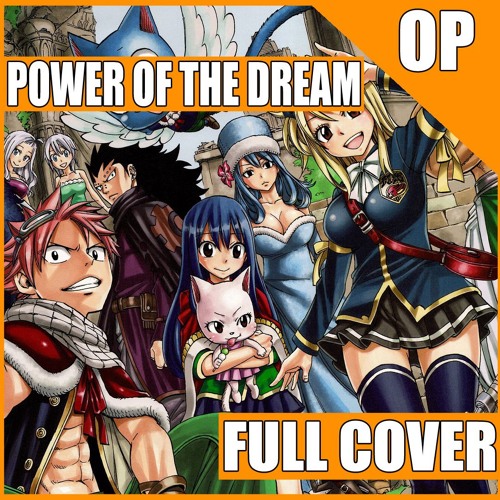 Fairy Tail Opening 23 - Power of the dream (lol) - Cover