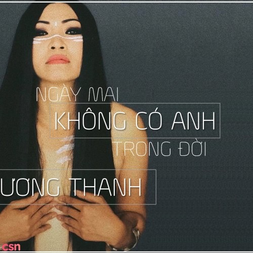 Ngày Mai Không Có Anh Trên Đời - Phương Thanh