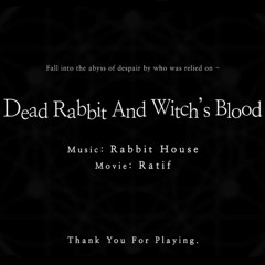 [G2R2018] Rabbit House - Dead Rabbit And Witch's Blood