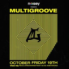 A tribute to Noisy & Multigroove  @ ADE 2018