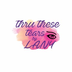 Thru These Tears