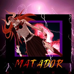 RYUKA - MATADOR