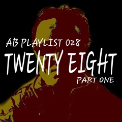 AB Playlist 028 Part 1