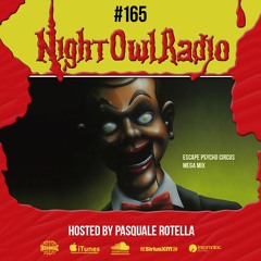 Night Owl Radio 165 ft. Escape: Psycho Circus 2018 Mega-Mix