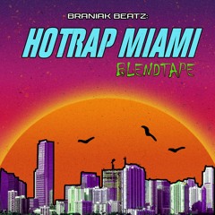 Hotrap Miami Blendtape