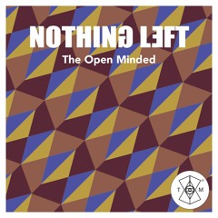 The Open Minded - Nothing Left (Prod. Kodarojo)