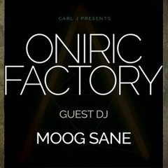 ONIRIC FACTORY PRESENTS - MOOG SANE