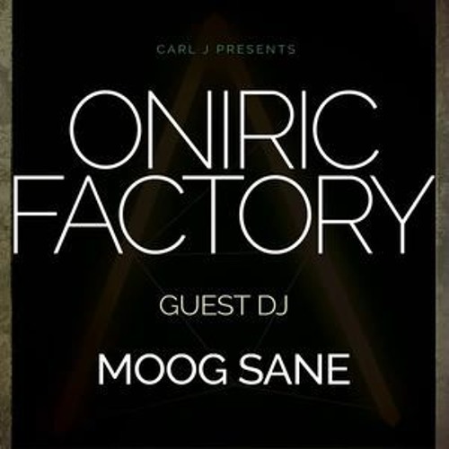 ONIRIC FACTORY PRESENTS - MOOG SANE