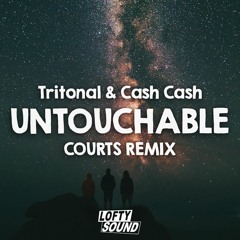 Tritonal & Cash Cash - Untouchable (Courts Remix)