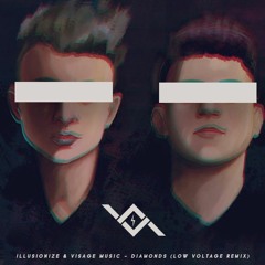 ILLUSIONIZE, Visage Music - Diamonds (Low Voltage Remix)