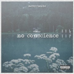 neverbeats no conscience