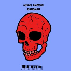 Mikael Emotion - Pianoman (Original Mix)
