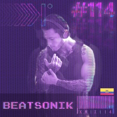 Beatsonik  (Ecuador)  |  Exclusive Mix 114