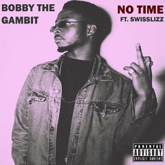 NO TIME feat. SWISSLIZZ
