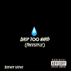 Drip Too Hard (Freestyle)
