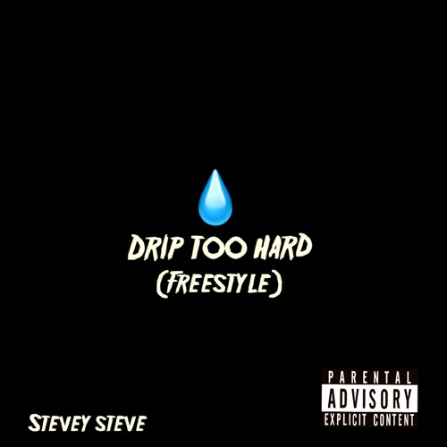 Drip Too Hard (Freestyle)