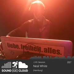 sound(ge)cloud 097 LIVE-Session-Special  by Neal White – liebe. freiheit. alles.