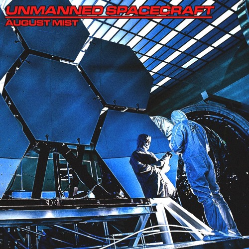 Stream Unmanned Spacecraft by August Mist Listen online for free on