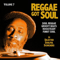Reggae Got Soul - Volume 7