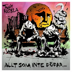 TonyRissla - Känns Som Allt Går Runt (Prod. Shadowbrain)