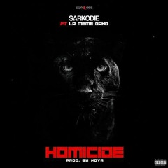 Sarkodie – Homicide ft. La Meme Gang (Prod. by Nova)