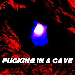 FUCKING IN A CAVE