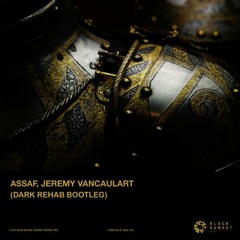 Assaf. Jeremy Vancaulart - Citadel (Dark Rehab Bootleg)