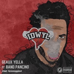 (IDWYL)-Geaux Yella featuring Band Pacino