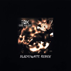 EDX - Call You Off (BLACK/WHITE Remix) FREE DOWNLOAD