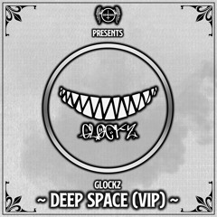 Glockz - Deep Space (VIP)