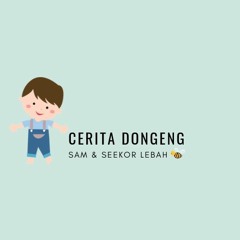Cerita Dongeng - Sam & Seekor Lebah