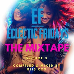 GIJS COX- Eclectic Fridays 'The Mixtape' Volume 3