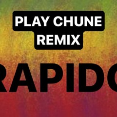 Rapido - Play Chune Remix