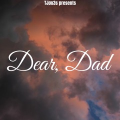 TJøn3s - Dear, Dad (Prod. PDubTheProducer)