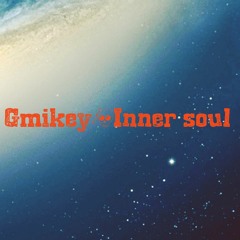 GMIKEY - INNER SOUL