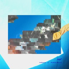 "eyy" - ioGoio X Pablo Beso