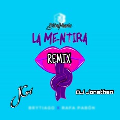 LA MENTIRA (REMIX) - JCort DJ ✘ DJ Jonathan