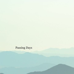 Passing Days - A