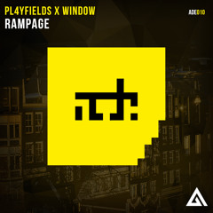 PL4YFIELDS ✖ Window - Rampage