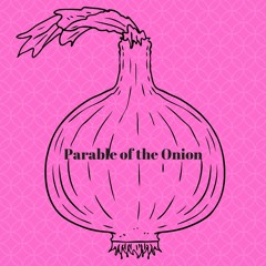 Parable of the Onion - Pr Dave Yeow