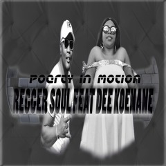 Regger Soul Feat Dee Koenane - Poetry In Motion